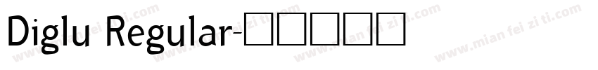 Diglu Regular字体转换